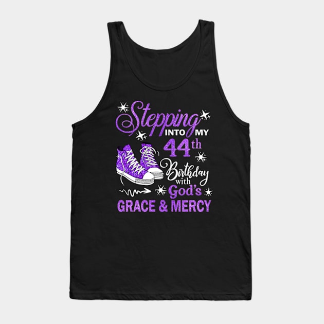 Stepping Into My 44th Birthday With God's Grace & Mercy Bday Tank Top by MaxACarter